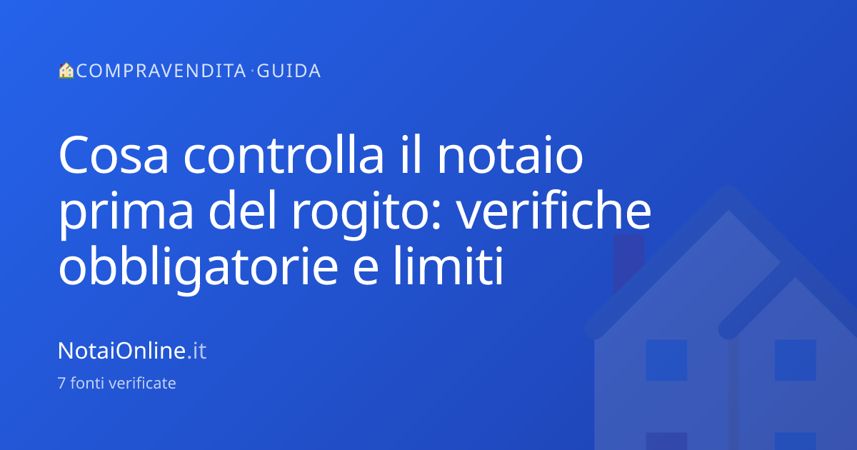 Cosa controlla il notaio prima del rogito: verifiche e limiti ...